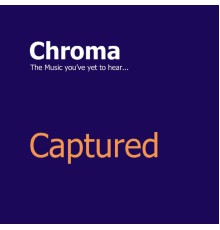 Chroma - Captured