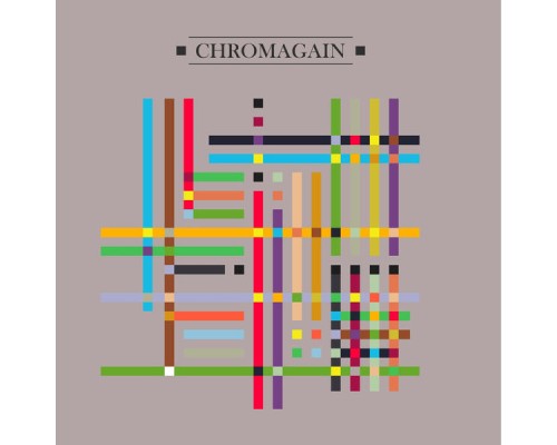 Chromagain - Any Colour We Liked