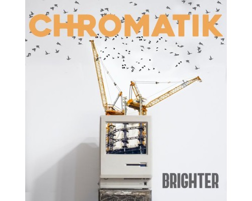 Chromatik - Brighter