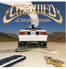 Chromeo - Over Your Shoulder