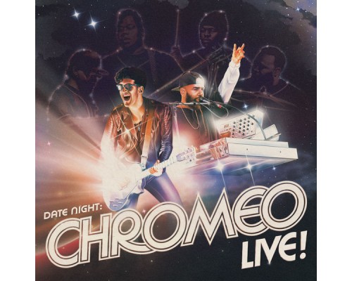 Chromeo - Date Night: Chromeo Live!