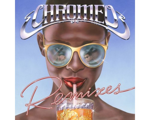 Chromeo - Juice Remixes