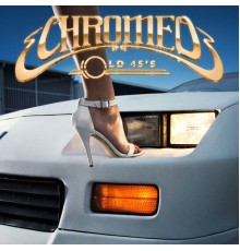 Chromeo - Old 45's