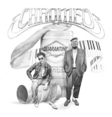 Chromeo - Quarantine Casanova