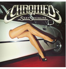 Chromeo - Sexy Socialite