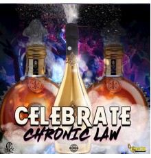 Chronic Law - Celebrate