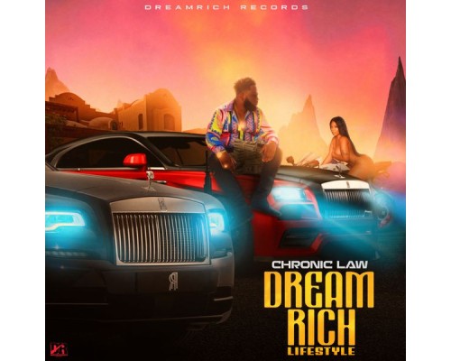 Chronic Law - Dream Rich Lifestyle