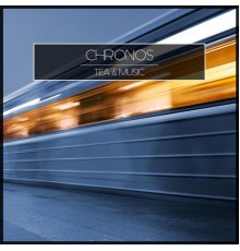 Chronos - Tea & Music (Original Mix)