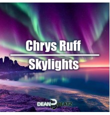 Chrys Ruff - Skylights