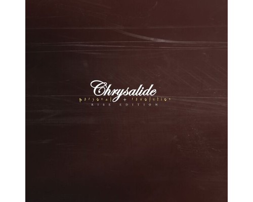 Chrysalide - Personal Revolution (Rise Edition)