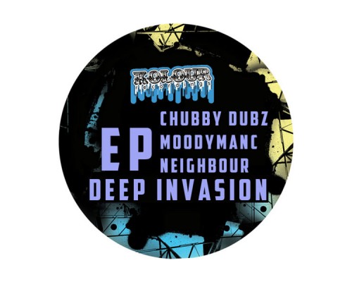 Chubby Dubz, Moodymanc & Neighbour - Deep Invasion EP