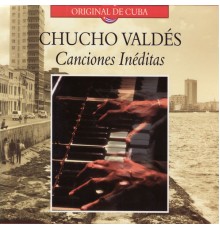 Chucho Valdes - Canciones Inéditas
