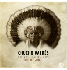 Chucho Valdés - Border-Free