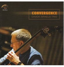 Chuck Israels Trio - Convergence