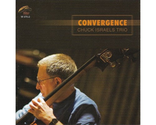 Chuck Israels Trio - Convergence