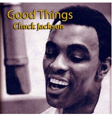 Chuck Jackson - Good Things