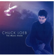 Chuck Loeb - The Music Inside