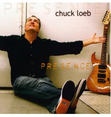 Chuck Loeb - Presence