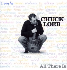 Chuck Loeb - All There Is