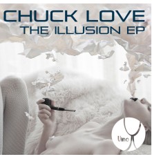 Chuck Love - The Illusion EP