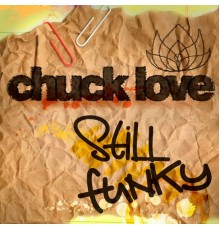 Chuck Love - Still Funky EP