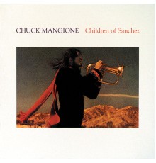 Chuck Mangione - Children Of Sanchez