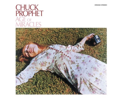 Chuck Prophet - Age of Miracles