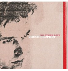 Chuck Prophet - No Other Love