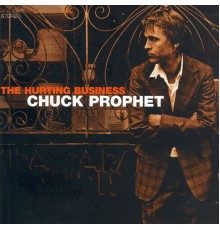 Chuck Prophet - The Hurting Business