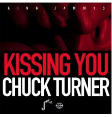 Chuck Turner - Kissing You