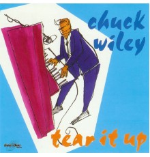 Chuck Wiley - Tear It Up