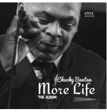 Chucky Bantan - More Life