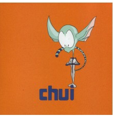 Chui - Chui