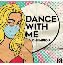 Chumpion - Dance with Me (Extended Mix)