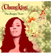 Chungking - The Hungry Years