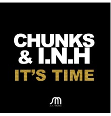 Chunks & I.N.H - It's Time