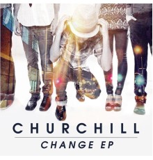 Churchill - Change EP