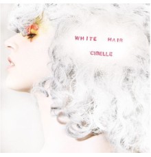 Cibelle - White Hair EP