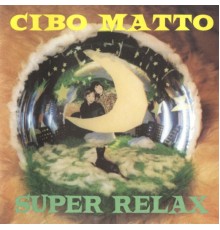 Cibo Matto - Super Relax