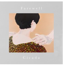 Cicada - Farewell