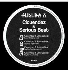 Cicuendez, Serious Beat - Say so