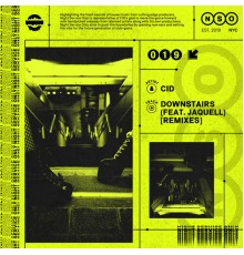 Cid - Downstairs (feat. Jaquell)  (Remixes)