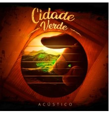 Cidade Verde Sounds - Acústico (Acústico)