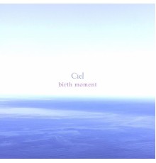 Ciel - birth moment