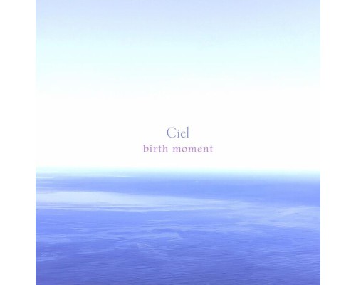 Ciel - birth moment