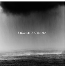 Cigarettes After Sex - Cry