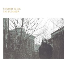 Cinder Well - No Summer