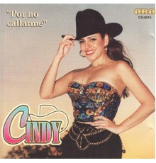 Cindy - Por No Callarme