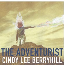 Cindy Lee Berryhill - The Adventurist