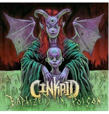 Cinkaid - Baptized in Poison